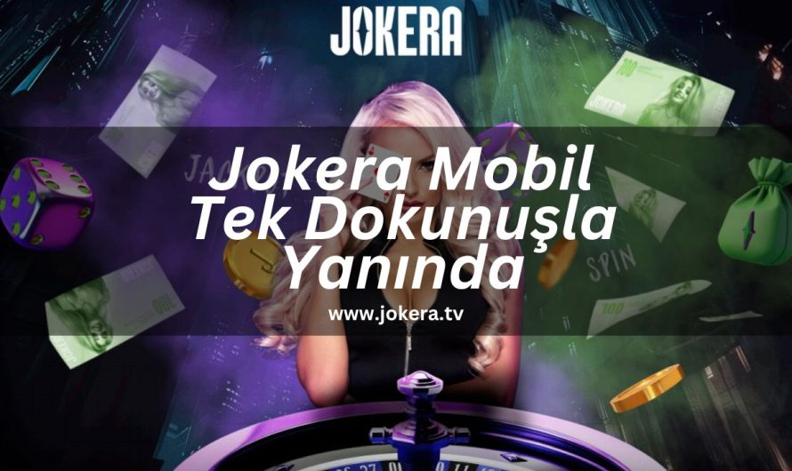 Jokera Mobil Tek Dokunuşla Yanında